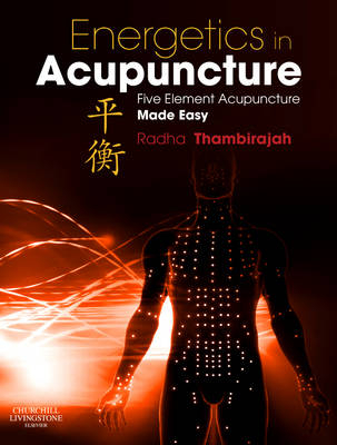 Energetics in Acupuncture - Radha Thambirajah