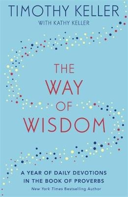 Way of Wisdom -  Timothy Keller