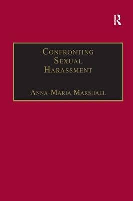 Confronting Sexual Harassment -  Anna-Maria Marshall