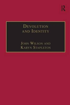 Devolution and Identity -  John Wilson