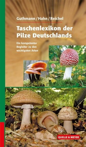 Taschenlexikon der Pilze - Jürgen Guthmann, Christoph Hahn, Rainer Reichel