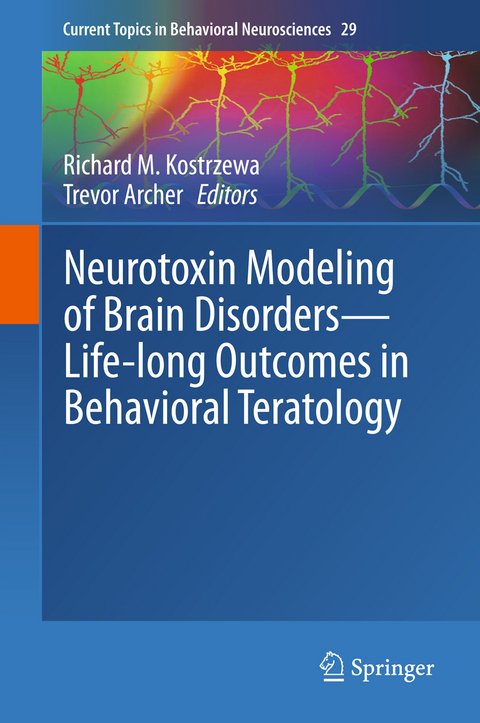 Neurotoxin Modeling of Brain Disorders — Life-long Outcomes in Behavioral Teratology - 