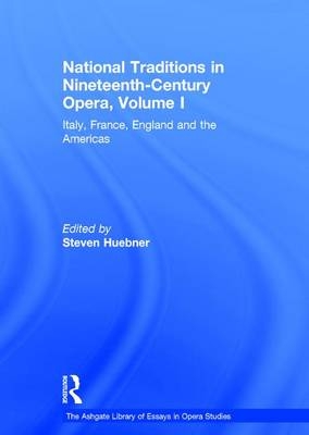 National Traditions in Nineteenth-Century Opera, Volume I - 