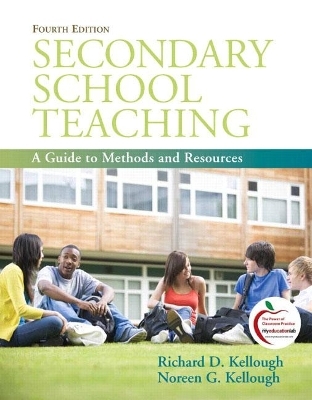 Secondary School Teaching - Richard Kellough, Noreen Kellough