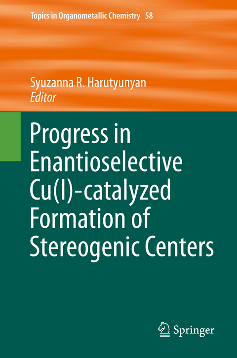 Progress in Enantioselective Cu(I)-catalyzed Formation of Stereogenic Centers - 