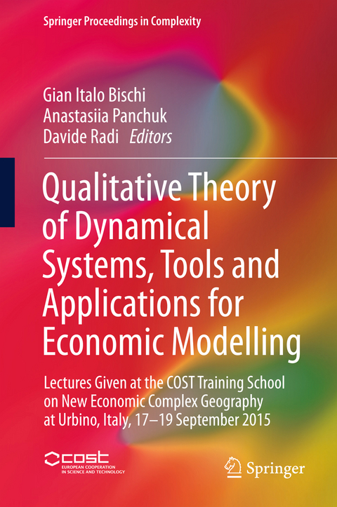 Qualitative Theory of Dynamical Systems, Tools and Applications for Economic Modelling - 