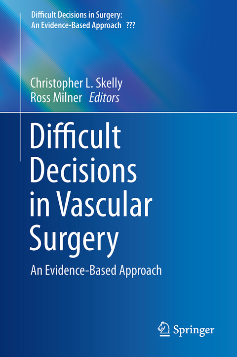 Difficult Decisions in Vascular Surgery - 
