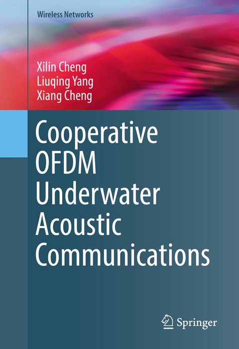 Cooperative OFDM Underwater Acoustic Communications - Xilin Cheng, Liuqing Yang, Xiang Cheng