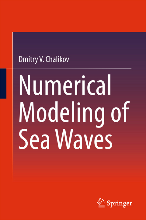 Numerical Modeling of Sea Waves - Dmitry V. Chalikov