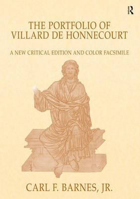 Portfolio of Villard de Honnecourt -  Carl F. Barnes Jr.