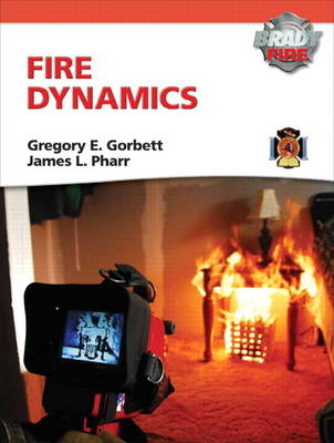 Fire Dynamics with MyFireKit - Gregory E. Gorbett, James L. Pharr