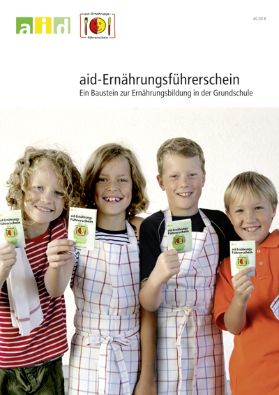 aid-Ernährungsführerschein - ein Baustein zur Ernährungsbildung in der Grundschule - Ingrid Brüggemann, Ute Gomm, Dorle Grünewald-Funk