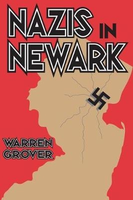 Nazis in Newark -  Warren Grover