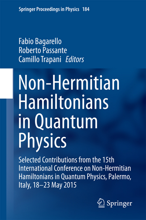 Non-Hermitian Hamiltonians in Quantum Physics - 