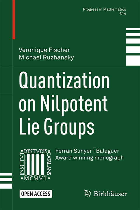 Quantization on Nilpotent Lie Groups - Veronique Fischer, Michael Ruzhansky