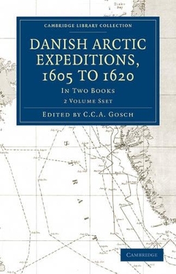 Danish Arctic Expeditions, 1605 to 1620 2 Volume Paperback Set - 