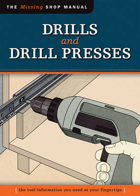 Drills and Drill Presses (Missing Shop Manual ) - 