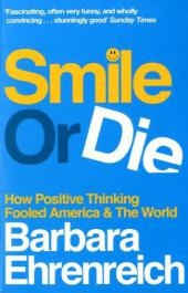 Smile Or Die - Barbara Ehrenreich