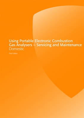 Using Portable Electronic Combustion Gas Analysers - John Moseley, Gordon Pool, Kevin Moore