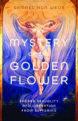 Mystery of the Golden Blossom - Samael Aun Weor