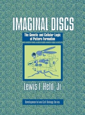 Imaginal Discs - Lewis I. Held Jr