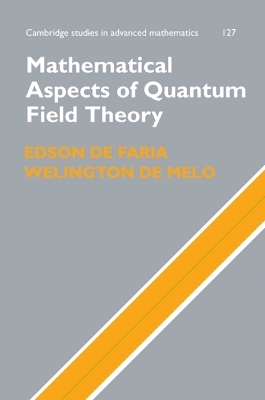 Mathematical Aspects of Quantum Field Theory - Edson De Faria, Welington De Melo