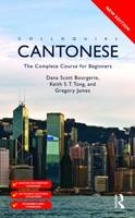 Colloquial Cantonese - Dana Scott Bourgerie, Keith S T Tong, Gregory James