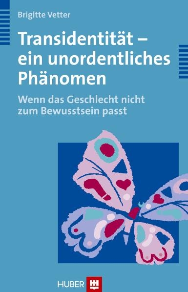 Transidentität - ein unordentliches Phänomen - Brigitte Vetter