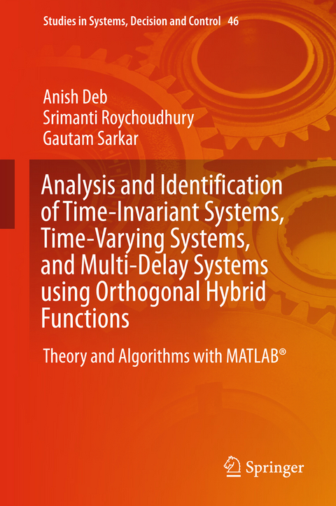 Analysis and Identification of Time-Invariant Systems, Time-Varying Systems, and Multi-Delay Systems using Orthogonal Hybrid Functions - Anish Deb, Srimanti Roychoudhury, Gautam Sarkar
