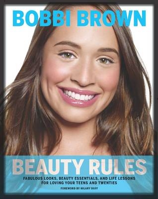 Bobbi Brown Beauty Rules - Bobbi Brown