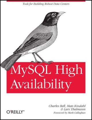 MySQL High Availability - Charles Bell, Mats Kindahl, Lars Thalmann