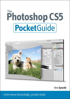 The Photoshop CS5 Pocket Guide - Brie Gyncild