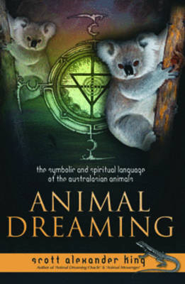 Animal Dreaming - Scott Alexander King