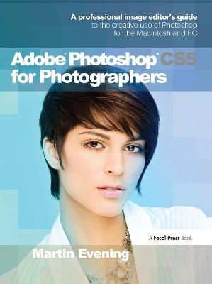 Adobe Photoshop CS5 for Photographers - Martin Evening