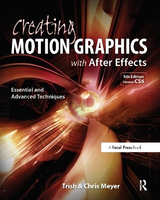 Creating Motion Graphics with After Effects - Chris Meyer, Trish Meyer