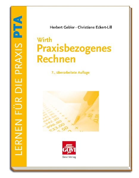 Wirth - Praxisbezogenes Rechnen - Herbert Gebler, Christiane Eckert-Lill