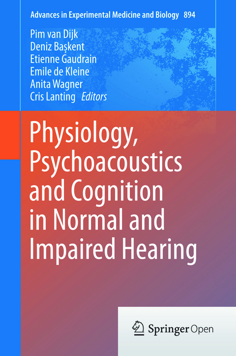 Physiology, Psychoacoustics and Cognition in Normal and Impaired Hearing - 