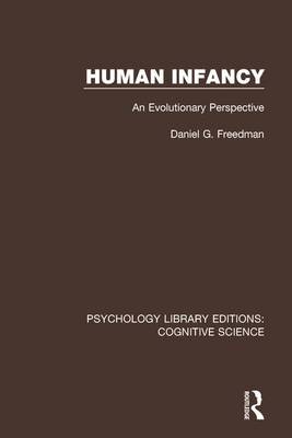 Human Infancy -  Daniel G. Freedman