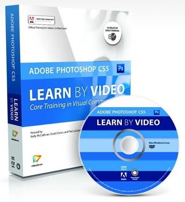 Learn Adobe Photoshop CS5 by Video - Kelly McCathran, Scott Citron, Ted LoCascio,  video2brain