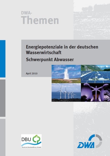 Energiepotenziale in der deutschen Wasserwirtschaft - Schwerpunkt Abwasser
