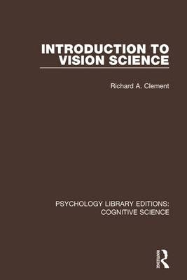 Introduction to Vision Science -  Richard A. Clement