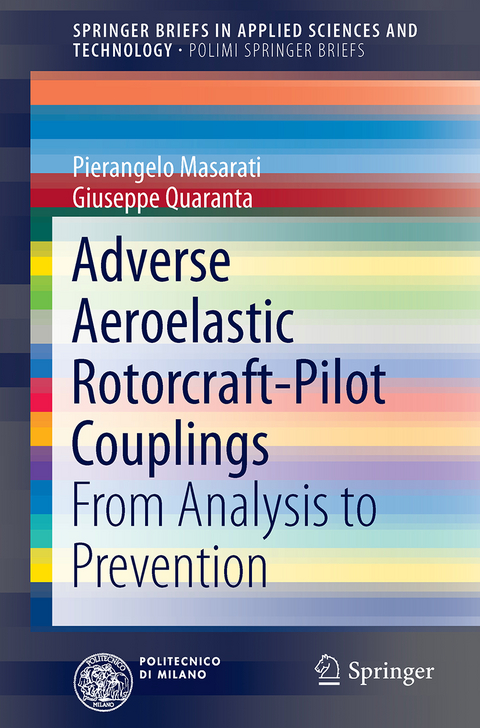 Adverse Aeroelastic Rotorcraft-Pilot Couplings - Pierangelo Masarati, Giuseppe Quaranta