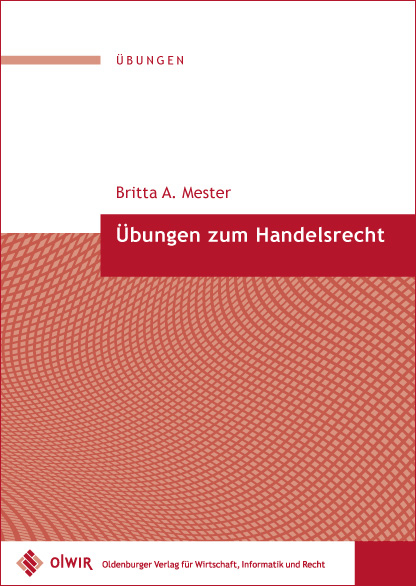Übungen zum Handelsrecht - Britta A Mester