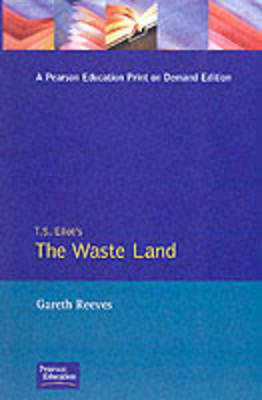 T. S. Elliot's The Waste Land -  Gareth Reeves