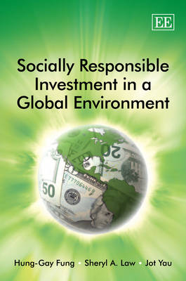 Socially Responsible Investment in a Global Environment - Hung-Gay Fung, Sheryl A. Law, Jot Lau
