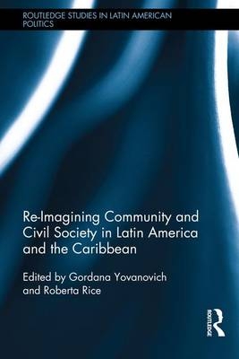 Re-Imagining Community and Civil Society in Latin America and the Caribbean - 