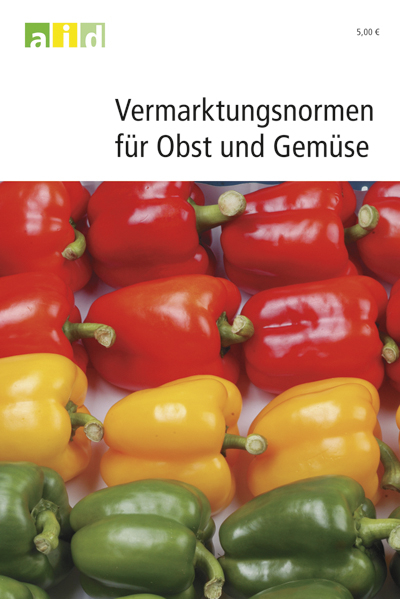 Vermarktungsnormen für Obst und Gemüse - Ulrike Bickelmann