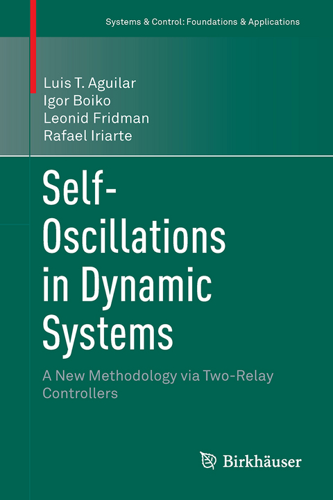 Self-Oscillations in Dynamic Systems - Luis T. Aguilar, Igor Boiko, Leonid Fridman, Rafael Iriarte