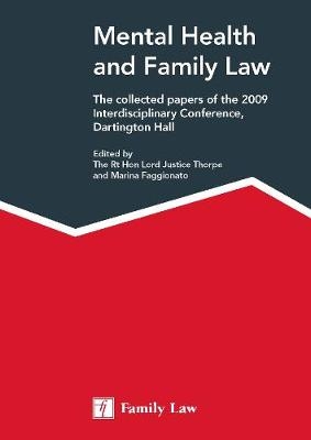 Mental Health and Family Law - The Rt Hon Lord Justice Thorpe, Marina Faggionato