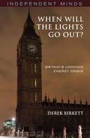 When Will the Lights Go Out? - Derek Birkett